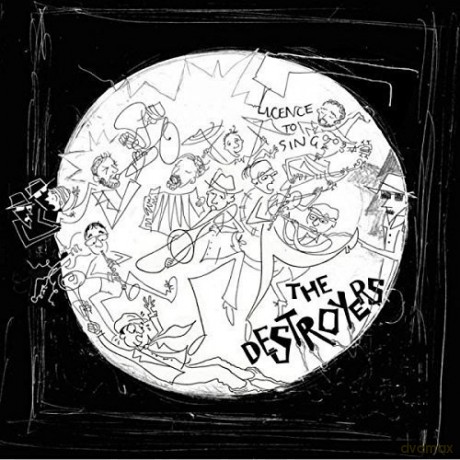 Destroyers: Licence To Sing [CD]