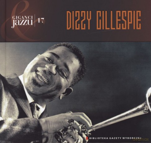 Giganci Jazzu 17: Dizzy Gillespie (digibook) [CD]