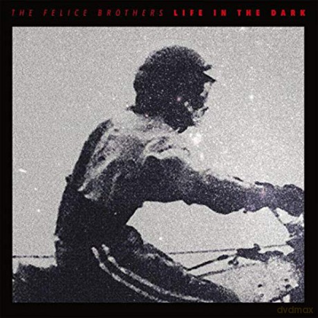 Felice Brothers: Life In The Dark [Winyl]