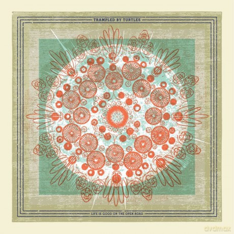 Trampled By Turtles: Life Is Good On The Open Road [Winyl]