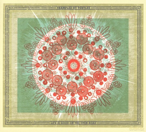 Trampled By Turtles: Life Is Good On The Open Road [CD]