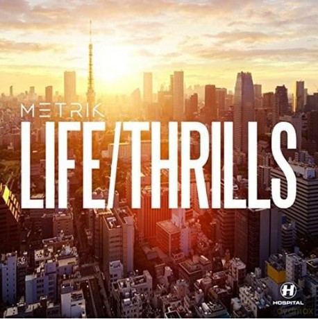 Metrik: Life/Thrills [CD]