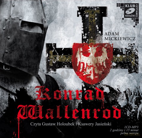 Konrad Wallenrod - Adam Mickiewicz [AUDIOBOOK] [CD]