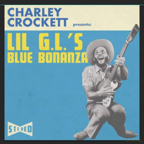 Charley Crockett: Lil G.L.s Blue Bonanza [CD]