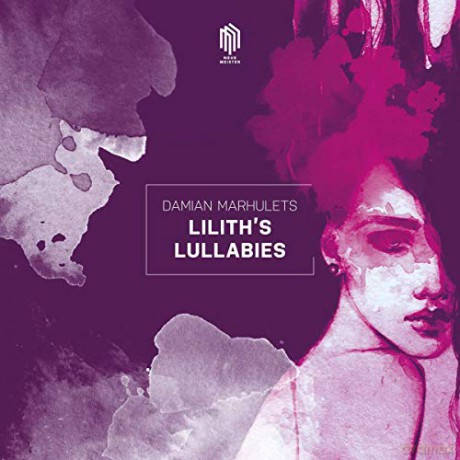 Damian Marhulets: Liliths Lullabies [CD]