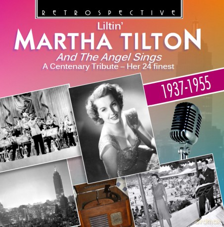 Martha Tilton: Liltin Martha Tilton - And The Angel Sings: Her 24 Finest [CD]