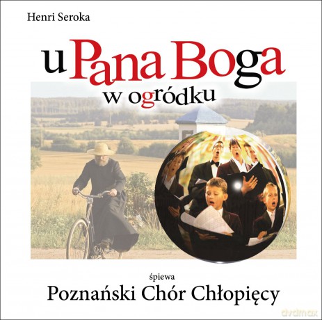 U Pana Boga w Ogródku soundtrack (Poznański Chór Chłopięcy) [CD]