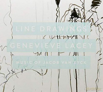 Genevieve Lacey: Line Drawings: Music Of Jacob Van Eyck [CD]