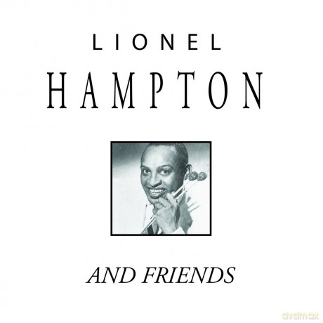 Lionel Hampton: Lionel Hampton And Friends [CD]
