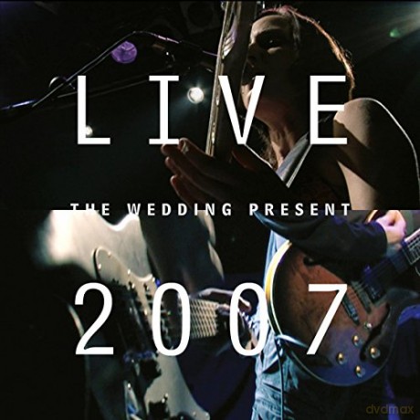 Wedding Present: Live 2007 [2CD]