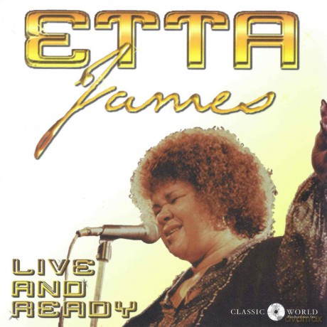 Etta James: Live And Ready [CD]