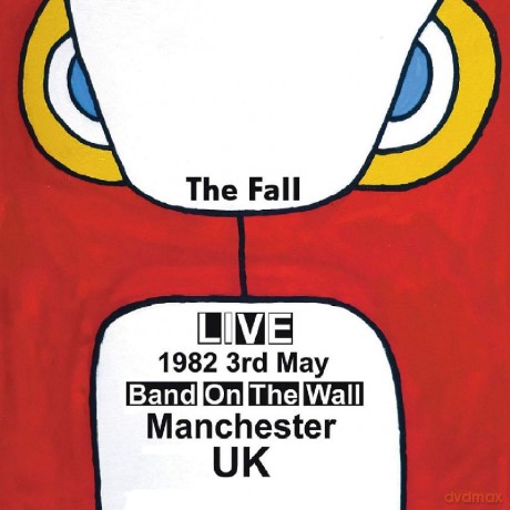 Fall: Live At Band On The Wall. Manchester 1982 [CD]