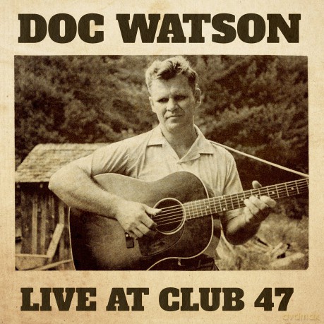 Doc Watson: Live At Club 47 [CD]
