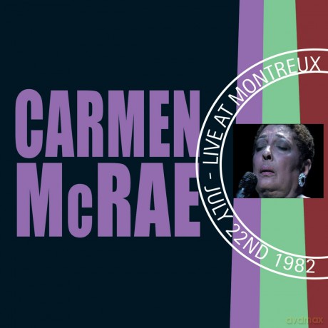 Carmen Mcrae: Live At Montreux - July 22Nd 1982 [CD]
