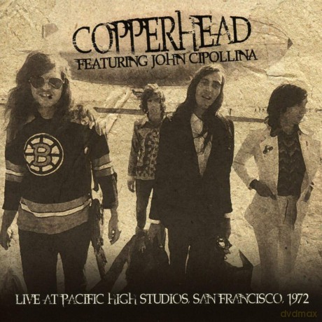 Copperhead: Live At Pacific High Studios. San Francisco 1972 (Feat. John Cipollina) [CD]
