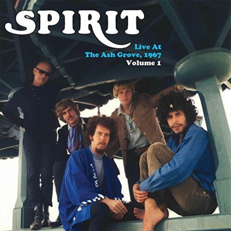 Spirit: Live At The Ash Grove. 1967 Volume 1 [CD]
