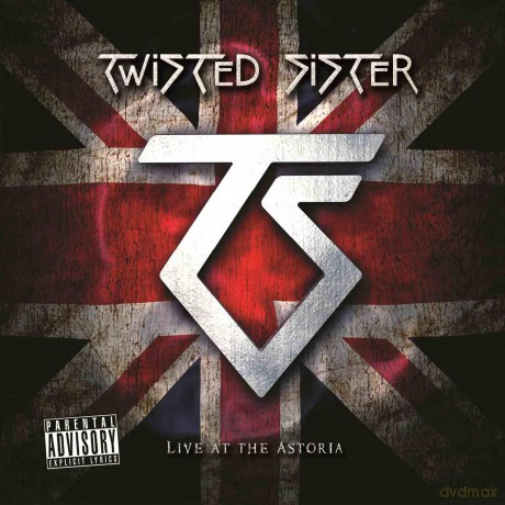 Twisted Sister: Live At The Astoria [2CD]