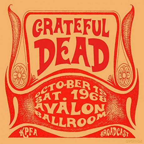 Grateful Dead: Live At The Avalon Ballroom. San Francisco. Ca. Oct 12Th 1968 [CD]