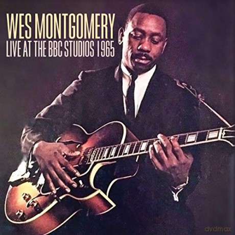 Wes Montgomery: Live At The BBC Studios 1965 [CD]
