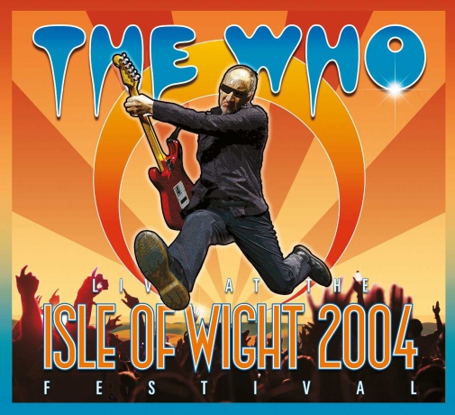Who: Live At The Isle Of Wight Festival 2004 [2CD+DVD]