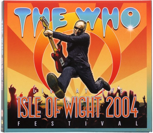 Who: Live At The Isle Of Wight Festival 2004 [2CD+DVD]