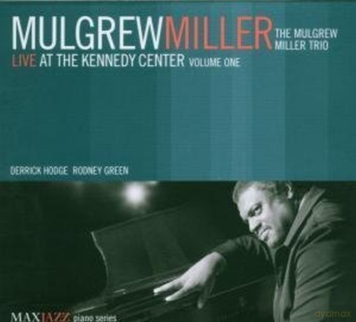 Mulgrew Miller: Live At The Kennedy Center - Vol 1 [CD]