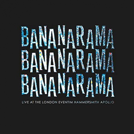 Bananarama: Live At The London Eventim Hammersmith Apollo [2CD]