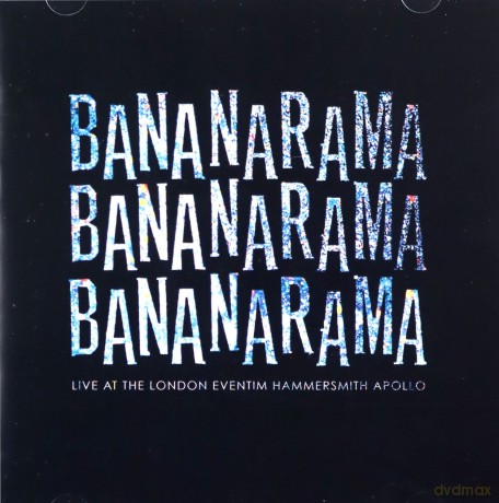 Bananarama: Live At The London Eventim Hammersmith Apollo [2CD]