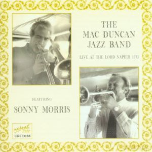 Mac Duncan Jazz Band: Live At The Lord Napier 1973 [CD]