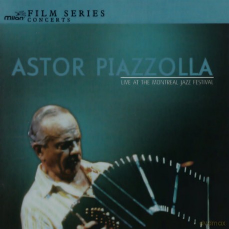 Astor Piazzolla Y Su Quinteto: Live At The Montreal Jazz Festival [CD]