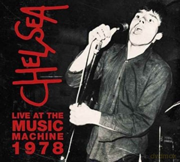 Chelsea: Live At The Music Machine 78 [CD]