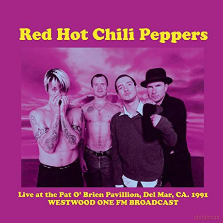 Red Hot Chili Peppers: Live At The Pat OBrien Pavillion. Del Mar Ca. 1991: Westwood One Fm Broadcast [Winyl]