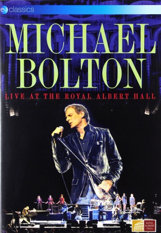 Michael Bolton: Live At The Royal Albert Hall [DVD]