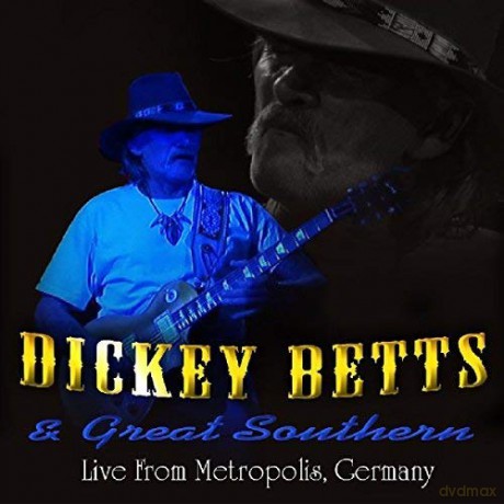 Dickey Betts: Live From Metropolis [CD]
