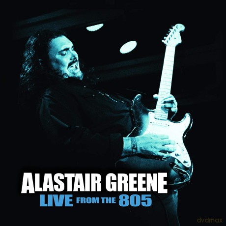 Alastair Greene: Live From The 805 [2CD]