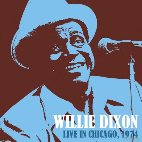 Willie Dixon: Live In Chicago 1974 [CD]
