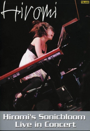 Hiromis Sonicbloom: Live In Concert [DVD]