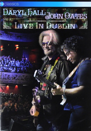 Daryl Hall & John Oates: Live In Dublin [DVD]