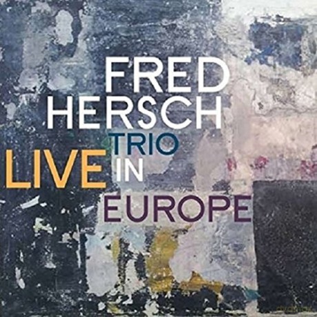 Fred Hersch Trio: Live In Europe [CD]