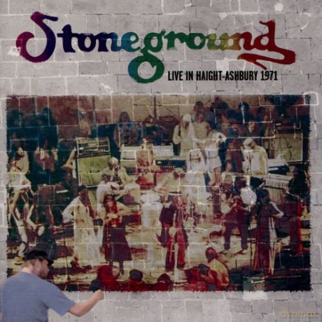 Stoneground: Live In Haight Ashbury 1971 [CD]