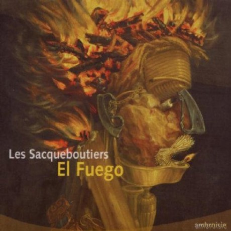 Les Sacqueboutiers: El Fuego [CD]