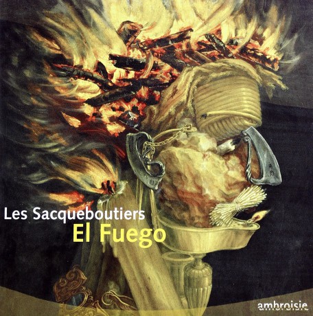 Les Sacqueboutiers: El Fuego [CD]