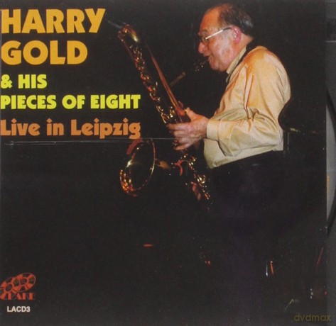 Harry Gold His Pieces Of 8: Live In Leipzig [CD]