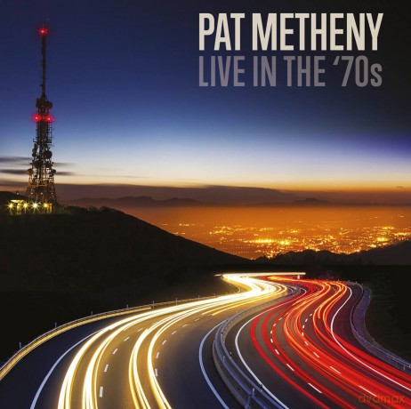 Pat Metheny: Live In The 70S [5CD]