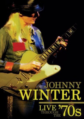 Johnny Winter: Live Through The 70S [DVD]