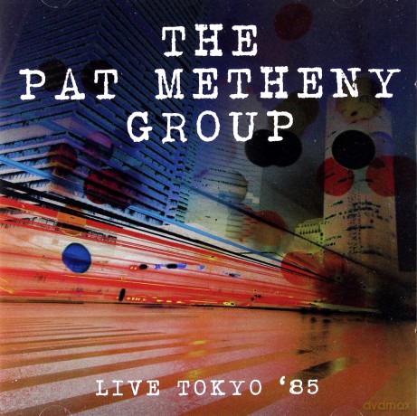Pat Metheny Group: Live Tokyo 85 [CD]