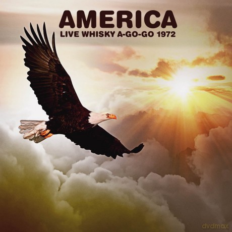 America: Live Whisky A-Go-Go 1972 [CD]