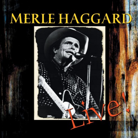 Merle Haggard: Live! [CD]