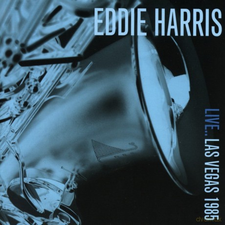 Eddie Harris: Live... Las Vegas 1985 [CD]