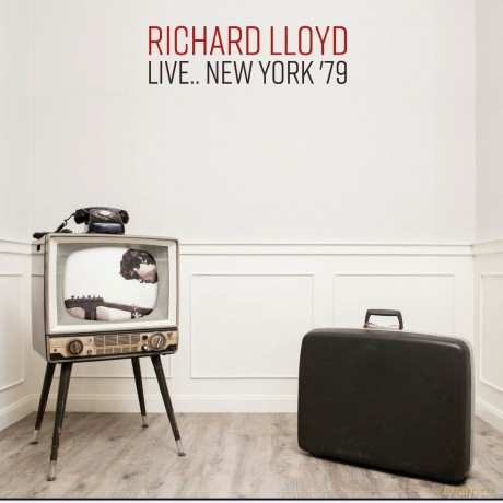 Richard Lloyd: Live... New York 79 [CD]